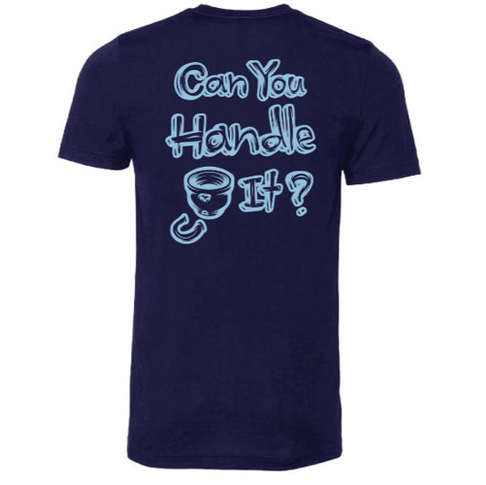 Can You Handle It? T Shirt