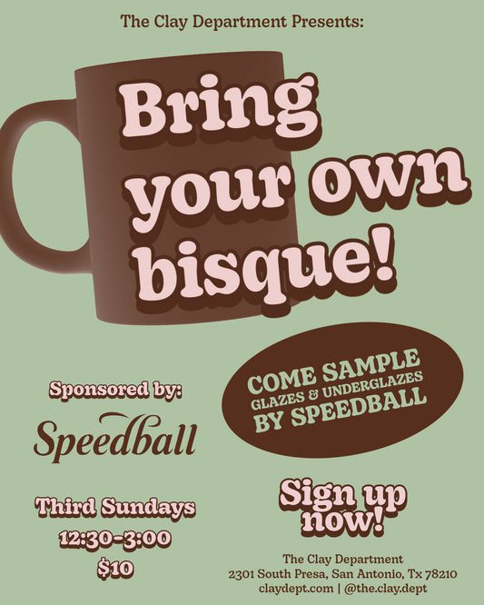 Bring Your Own Bisque - Sponsored by Speedball