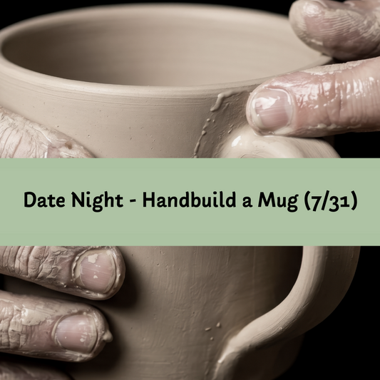 Date Night: Make a Mug for your Partner (7/31)