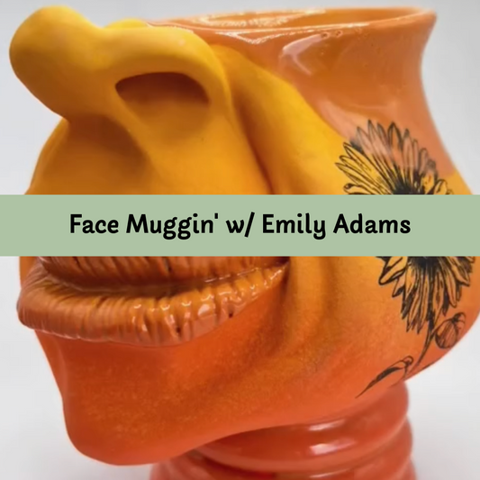Face Muggin’ with Emily Adams | Face Mug Pottery Workshop